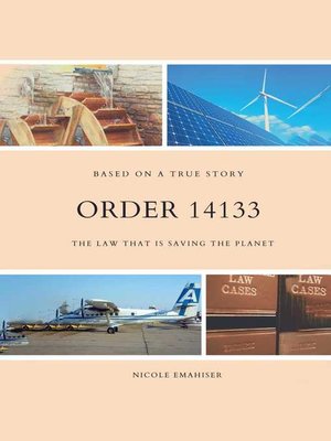 cover image of Order 14133: the Law That is Saving the Planet